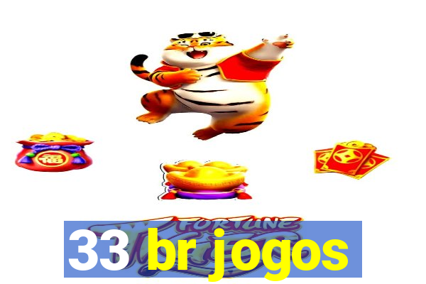 33 br jogos